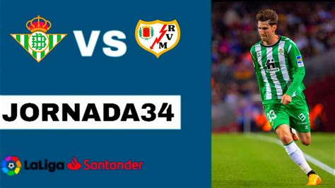 Real Betis Vs Rayo Vallecano En Vivo La Liga 2022 23 Jornada 36 YouTube