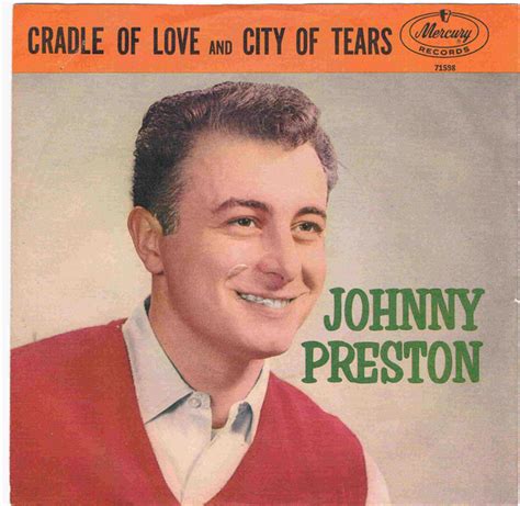 Johnny Preston Cradle Of Love City Of Tears 1960 Vinyl Discogs