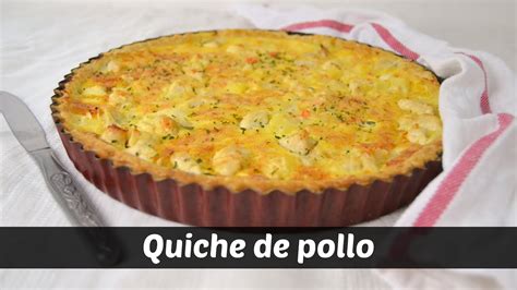 Quiche De Pollo Con Verduras YouTube