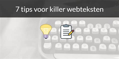 7 Tips Voor Killer Webteksten TekstMeester