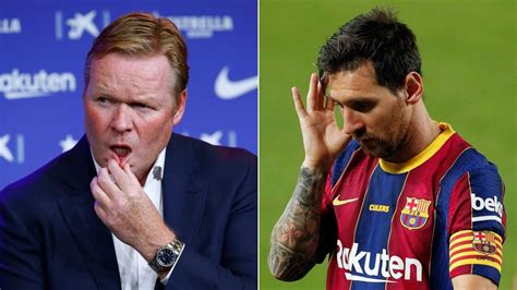 Ronald Koeman Responds To Criticism Of Lionel Messi Ahead Of Barcelona