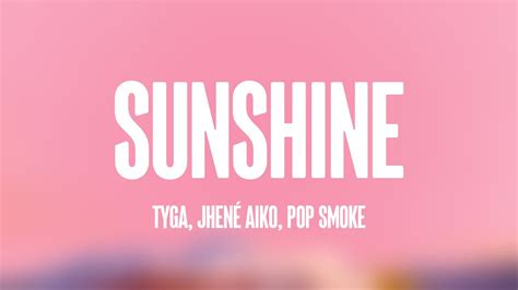 Sunshine Tyga Jhen Aiko Pop Smoke Lyrics Video Youtube