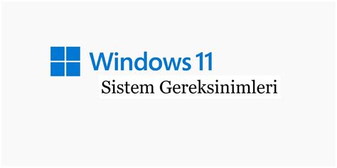 Windows 11 Sistem Gereksinimleri Donanımtr