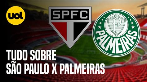 SÃO PAULO X PALMEIRAS ONDE ASSISTIR AO VIVO HORÁRIO E ESCALAÇÕES NO