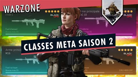 Les Nouvelles Classes Meta De La Saison 2 Warzone Classes