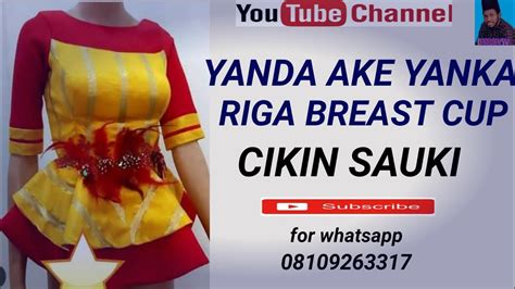 YANDA AKE YANKA RIGA BREAST CUP CIKIN SAUKI How To Make Breast Cup