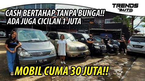 Mobil Bekas Cash 30 Juta Cicilan 1 Juta Bisa Cash Bertahap Tanpa Bunga Juga Pula Cuma Di Fm