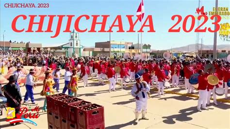 GRAN ENTRADA FOLKLÓRICA 2023 C P CHIJICHAYA EL COLLAO ILAVE PUNO 2023