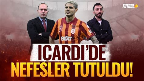 Icardi De Nefesler Tutuldu Galatasaray Sava Orlu Murat K Ten