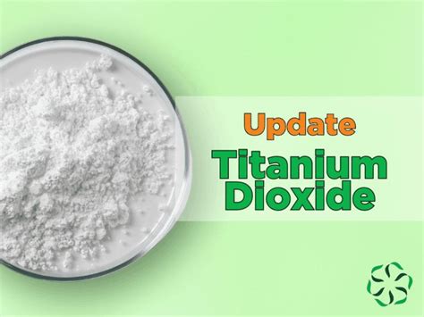 Titanium Dioxide Update 2023 - Center for Research on Ingredient Safety