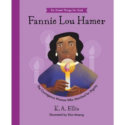 Fannie Lou Hamer Do Great Things For God By K A Ellis Hardcover