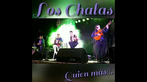 LOS CHALAS 2017 ENGANCHADOS EN VIVO YouTube Music