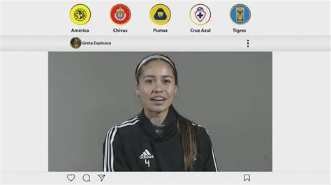 Tigres Femenil Greta Espinoza Narra Instantes De Su Vida Con Sus Fotos