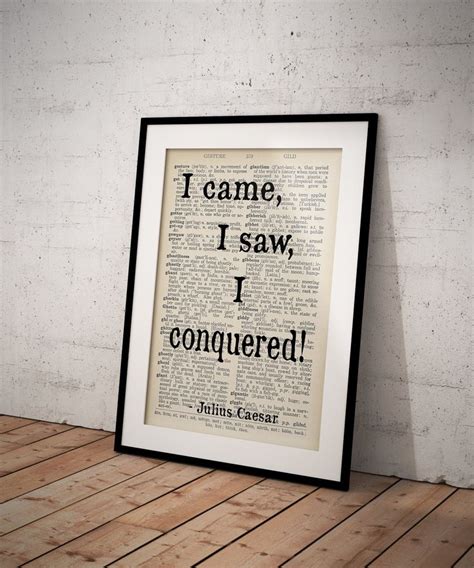 Shakespeare Quote Print Julius Caesar I Came I Saw I Conquered