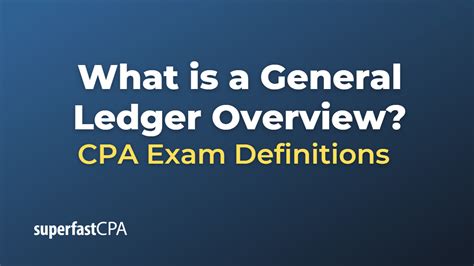 What Is A General Ledger Overview SuperfastCPA CPA Review