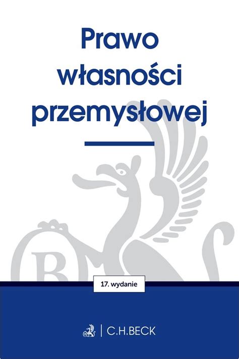 Prawo Własności Przemysłowej Opracowanie Zbiorowe Książka W Empik