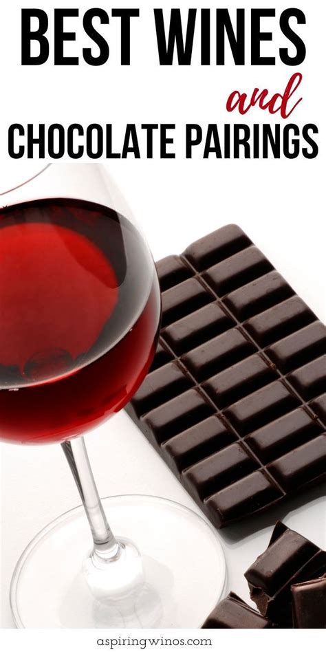 The Best Wine And Chocolate Pairings Wine Food Pairing Chocolate Pairings Wine Recipes