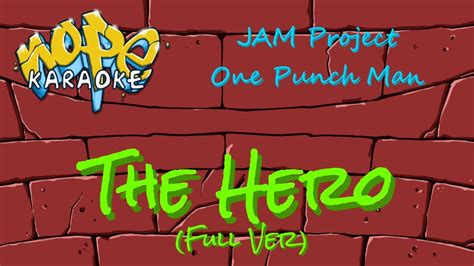 Jam Project The Hero Full Version Karaoke Youtube