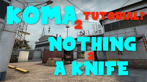 Csgo Nothing To A Knife Tutorial Youtube