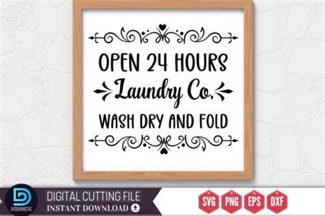 1 Open 24 Hours Laundry Co Wash Dry And Fold Svg Designs Graphics