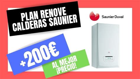 PLAN RENOVE CALDERAS SAUNIER DUVAL 2019 200 de ABONO CATALUÑA Y