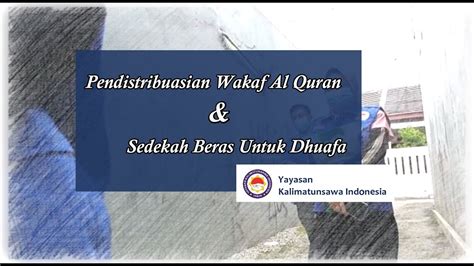 Pendistribusian Wakaf Al Qur An Dan Pembagian Beras Untuk Dhuafa