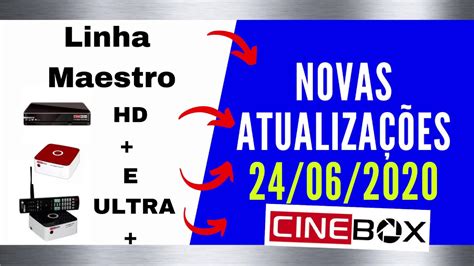 Nova Atualização Cinebox linha maestro 24 06 2020 YouTube