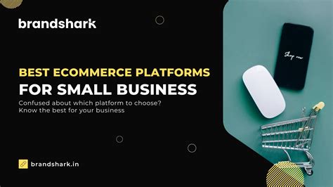 Best Ecommerce Platforms For Small Business Brandshark