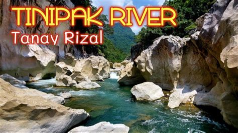 Tinipak River Rock Formation Plus Tinipak Cave I Daraitan Tanay Rizal