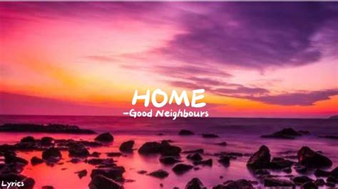 Good Neighbours Home Lyrics YouTube