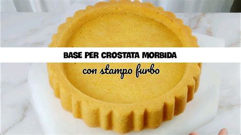 Base Per Crostata Morbida Con Stampo Furbo Ideale Per Torta Alla