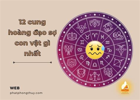 Tìm hiểu thông tin về 12 cung hoàng đạo sợ con vật gì nhất