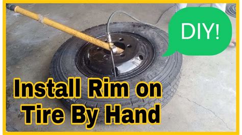 How To Install A Tire On A Rim Without Using Machine Diy Youtube