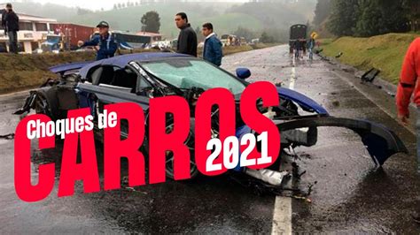 Choques De Carros 2021 Reacciones A Choques De Autos 2021 YouTube