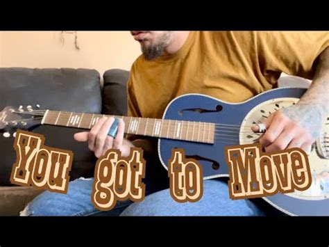 You Got To Move Mississippi Fred McDowell Slide Guitar Cover