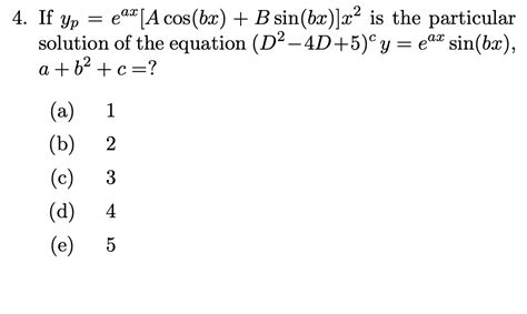 Solved If Yp Eax A Cos Bx B Sin Bx X Is The Chegg