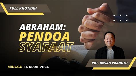 Recap Khotbah Pdt Irwan Pranoto K U Minggu 14 April 2024 YouTube