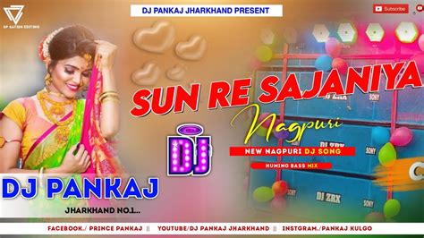 Sun Ge Sajaniya Toy Old Khortha Dj Song Dj Pankaj Jharkhand