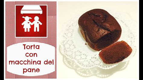 Torta Al Cioccolato Con Macchina Del Pane Dolci C K Youtube