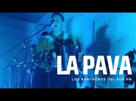 Cumbia La Pava Los Rancheros Del Sur Hn YouTube