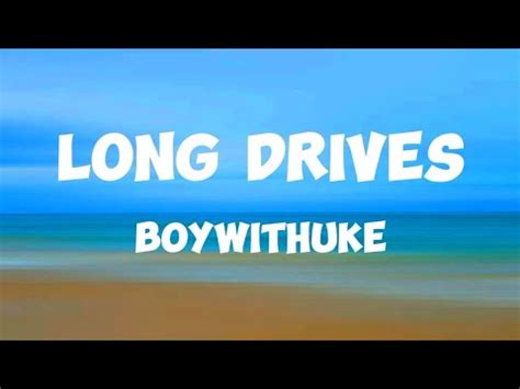 Boywithuke Long Drives Lyrics Youtube