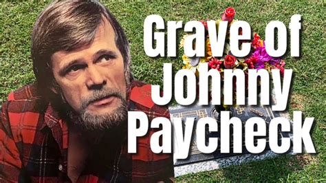 Take This Job And Shove It The Gravesite Of Johnny Paycheck YouTube