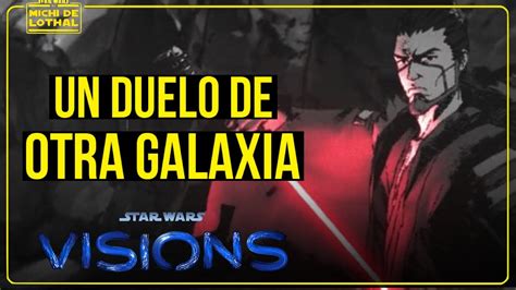 EL DUELO Star Wars VISIONS Reseñas Michi YouTube