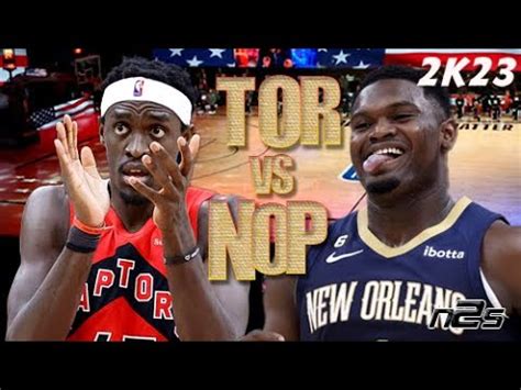 Toronto Raptors Vs New Orleans Pelicans Regular Season Nba K