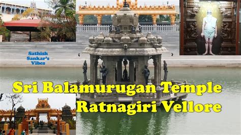 Vellore Ratnagiri Balamurugan Temple 600 Years Old Swami