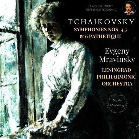 Evgeny Mravinsky Tchaikovsky Symphonies No 4 5 6 Pathetique FLAC