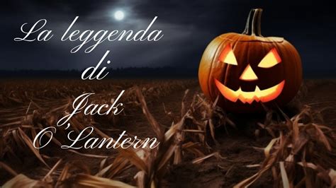 La Leggenda Di Jack O Lantern YouTube