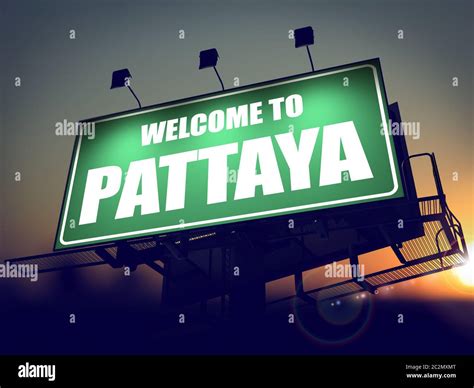 Welcome To Pattaya Green Billboard On The Rising Sun Background Stock