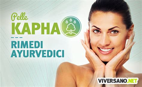 Pelle Grassa E Unta Prova Con I Rimedi Ayurvedici Pi Efficaci