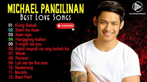 Michael Pangilinan Songs Playlist 2023 Kung Sakali Bakit Ba Ikaw Weak Ikaw Nga Hanggang